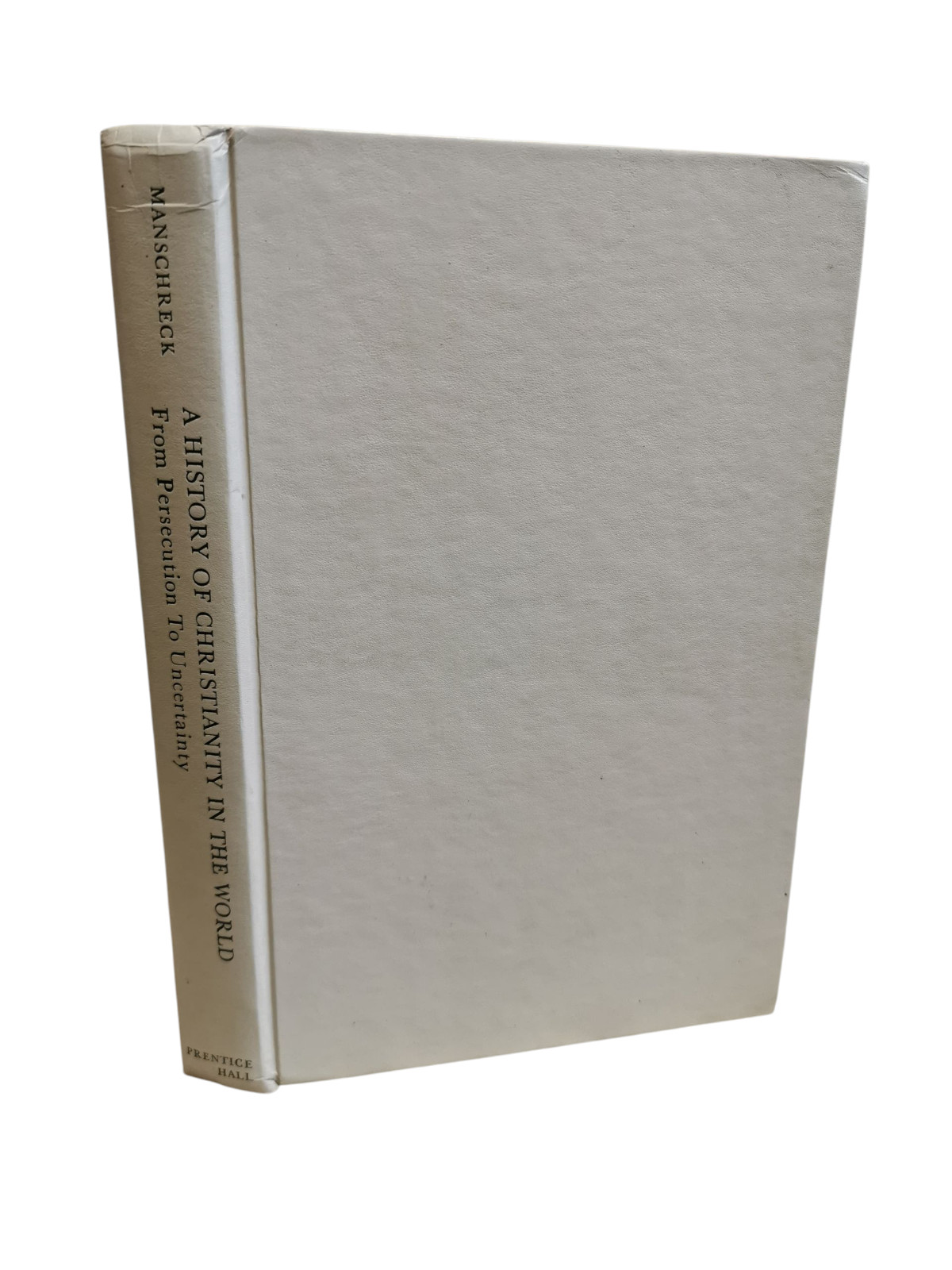 A History Of Christianity In The World, By Clyde L. Manschreck - 1974