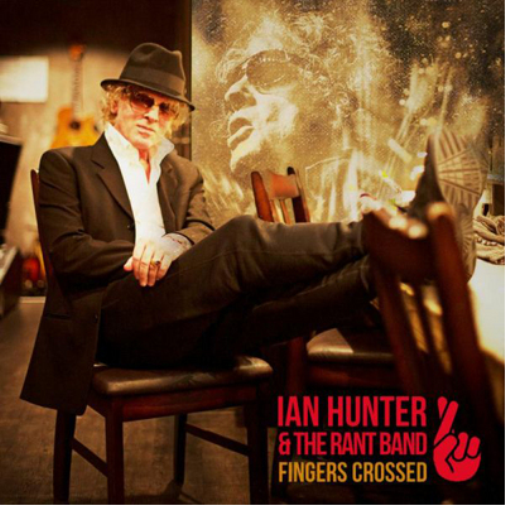 Ian Hunter & The Rant Band Fingers Crossed (CD) Album
