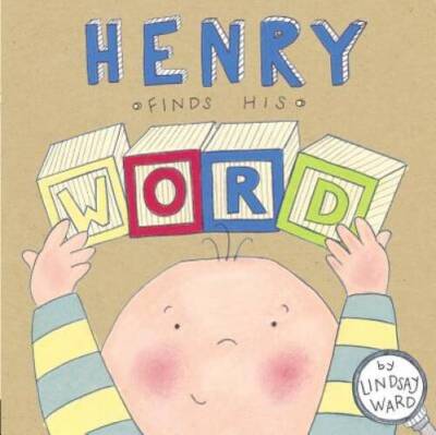 Henry Finds His Word - Hardcover By Ward, Lindsay - GOOD