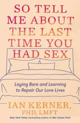 So Tell Me About the Last Time You Had Sex: Laying Bare and Learning to Repair 
