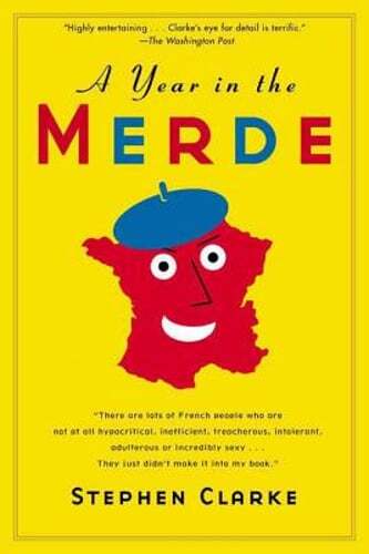 A Year in the Merde by Stephen Clarke: Used