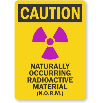 Naturally Occurring Radioactive Material Osha Caution Aluminum Weatherproof