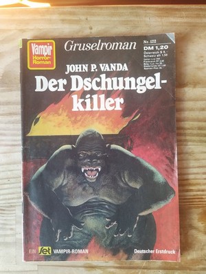 Vampir Horror Roman Nr. 172  ''Der Dschungelkiller'' -J.P. Vanda  1.Auflage 1976