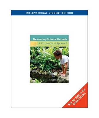 Elementary Science Methods: A Constructivist Approach: A Constructivist Approach