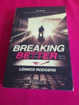 Breaking Better by Lennox Rodgers 2019 First Ed PB *Signed*