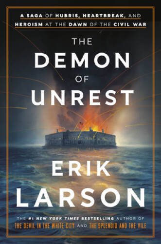 The Demon of Unrest: A Saga of Hubris, Heartbreak, and Heroism at the Daw - GOOD