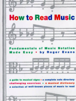 How to Read Music: Fundamentals of Music Notation Made Easy - VERY GOOD