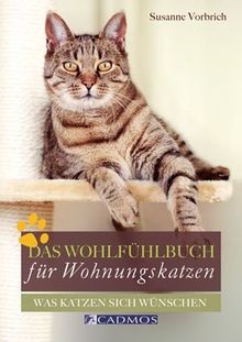 Das Wohlfühlbuch für Wohnungskatzen: Was Katzen sic... | Buch | Zustand sehr gut
