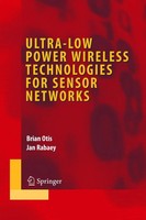 Brian Otis (U. A.) | Ultra-Low Power Wireless Technologies For Sensor Networks