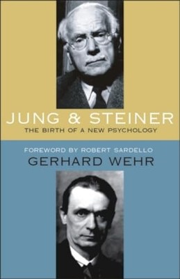 Jung and Steiner The Birth of - GOOD