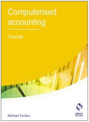 Computerised Accounting Tutorial (AAT Accounting - Level 2 Cert 