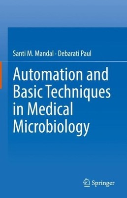 Automation and Basic Techniques in Medical Microbiology - 9781071623718