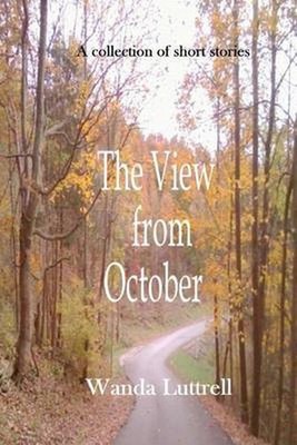 The View from October by Wanda Luttrell (English) Paperback Book