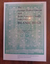 The George Walter Vincent and Belle Townsley Smith Collection of Islamic Rugs