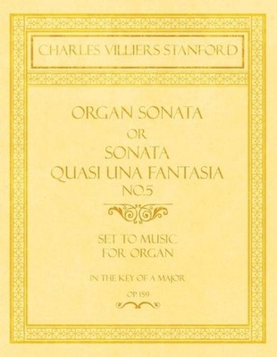 Organ Sonata or Sonata Quasi una Fantasia No.5 - Set to Music for Organ in the K
