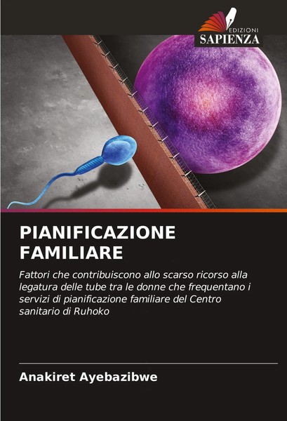 Anakiret Ayebazibwe | Pianificazione Familiare | Taschenbuch | Italienisch-image