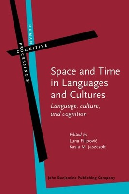 SPACE AND TIME IN LANGUAGES AND CULTURES: LANGUAGE, By Luna Filipovic