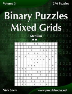 Binary Puzzles Mixed Grids - Medium - Volume 3 - 276 Puzzles ...