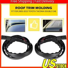 For 2005-2015 TOYOTA TACOMA BLACK ROOF TOP TRIM MOLDING KIT LH RH PAIR