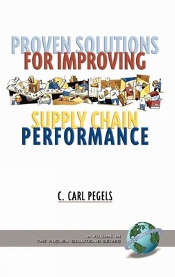 Proven Solutions for Improving Supply Chain Performance - 9781593113162
