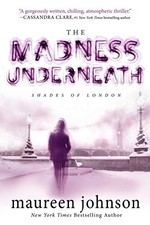 The Madness Underneath (Shades of London) by Johnson, Maureen