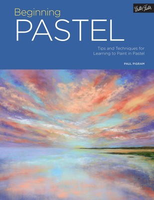 Portfolio: Beginning Pastel: Tips and techniques for learning to paint in pa...