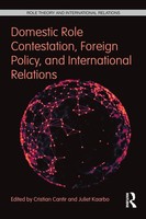 Domestic Role Contestation, Foreign Policy, And International Relations Buch