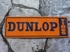 VINTAGE DUNLOP TIRES PORCELAIN SIGN PORCELAIN 12"x4"
