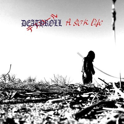 Deathroll - A Sick Life CD #130399