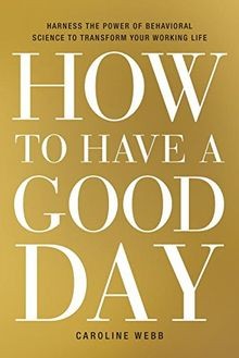How to Have a Good Day: Harness the Power of Behavioral ... | Buch | Zustand gut
