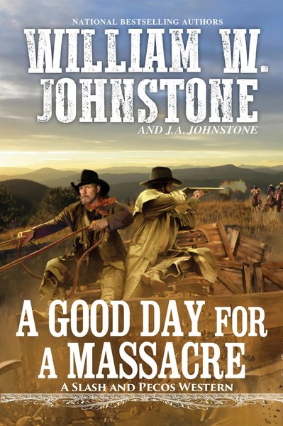 A Good Day For A Massacre | William W Johnstone (U. A.) | Englisch | Taschenbuch-image