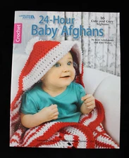 Crochet 24 HOUR BABY AFGHANS Pattern Booklet 16 Patterns Leisure Arts 2010
