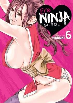 Ero Ninja Scrolls Vol. 6 by Haruki (Paperback Book)