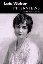 Lois Weber: Interviews by Martin F. Norden (English) Paperback Book