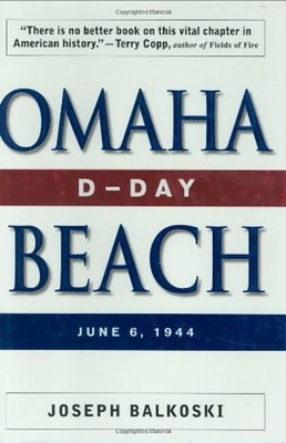 Omaha Beach : D-Day, June 6, 1944 Hardcover Joseph Balkoski