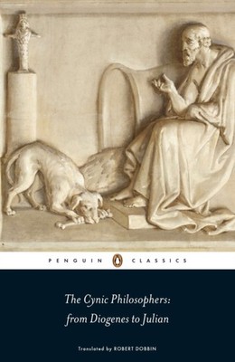 The Cynic Philosophers from Diogenes to Julian Penguin  by Various PAPERBACK