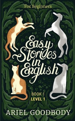 Easy Stories in English for Beginners: 10 Fairy Tales to Take Your English From