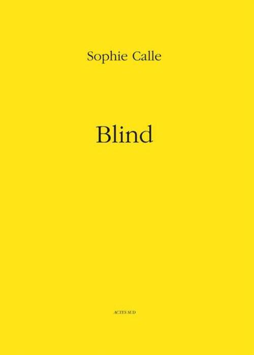 Thumbnail - Sophie Calle | Sophie Calle: Blind | Buch | Englisch (2012) | Gebunden