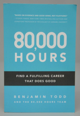 80,000 Hours Find a fulfilling career that does good Buch von Benjamin Todd Neu
