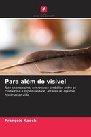 FrançOis Kaech | Para AléM Do VisíVel | Taschenbuch | Portugiesisch (2022)