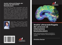 Christina Decker | Analisi Ultracentrifugata Dei Processi Di Interazione...
