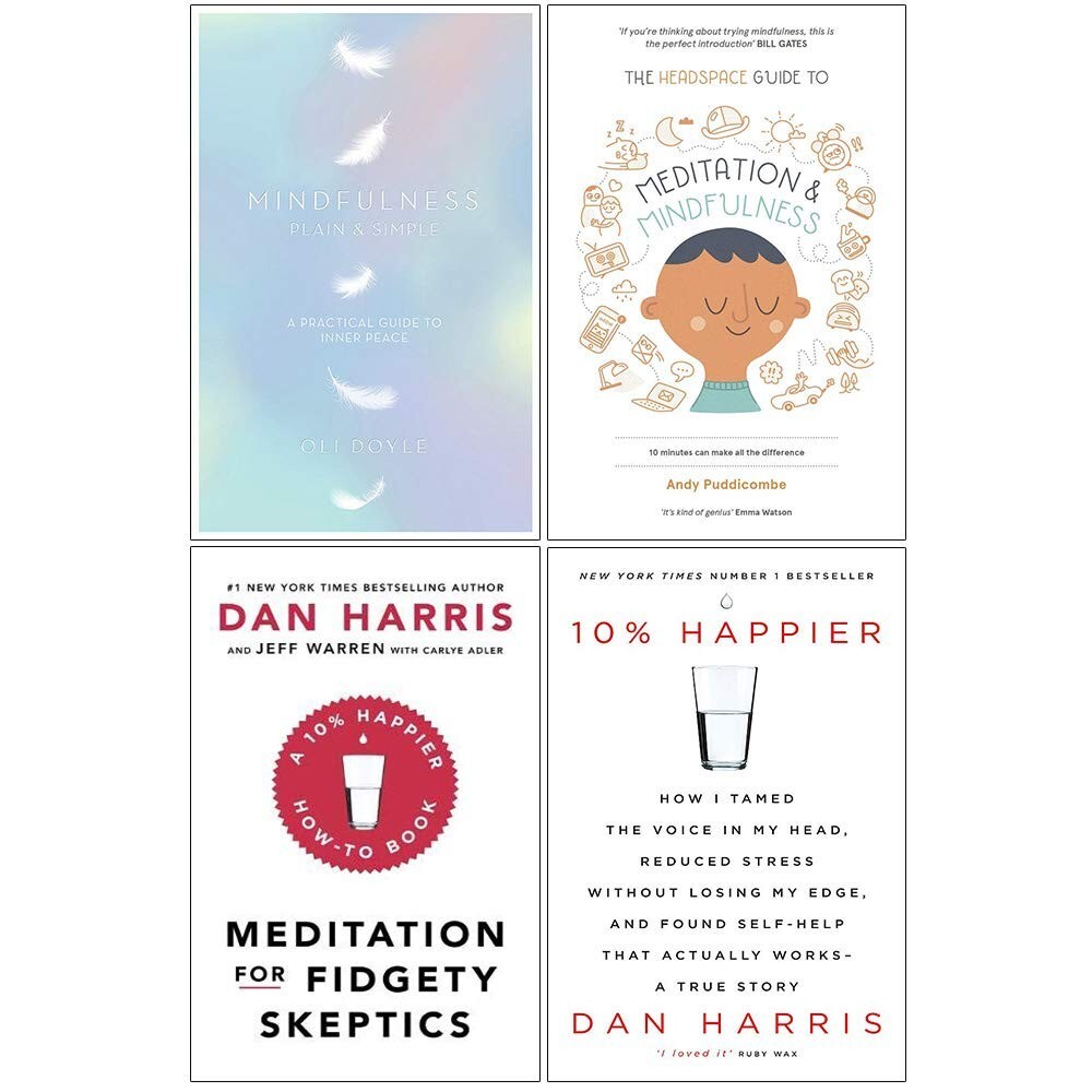 Mindfulness Plain & Simple,Headspace Guide,Fidgety Skeptics, 10% Happier 4 Books