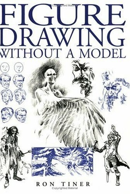 Figure Drawing without a Model by Tiner, Ron 0715306464 FREE Shipping