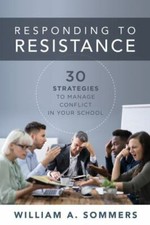 Responding to Resistance by William A. Sommers