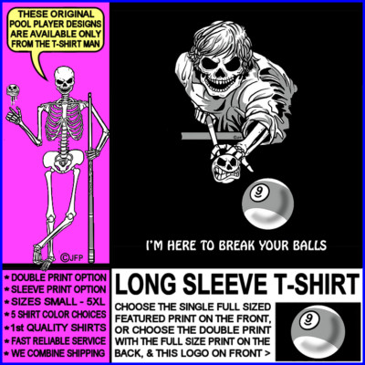I'm Here to Break Your Balls Skull 9 Ball Skeleton Billiard Pool Player T-shirt