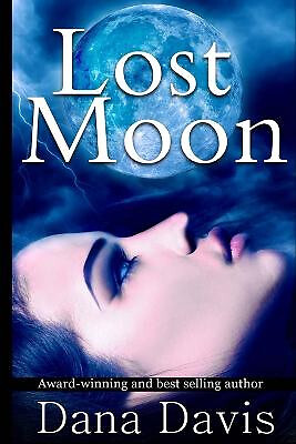 Lost Moon By Associate Professor Dana Davis - New Copy - 9781539142430