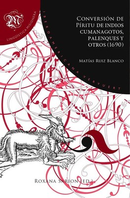 Roxana Sarion | Conversión de Píritu de indios cumanagotos, palenques y otros...
