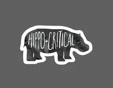 Hippo-Critical Sticker Pun Waterproof Funny Quote Animal Gift NEW