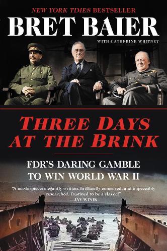 Thumbnail - Catherine Whitney Bret Baier Three Days At The Brink (taschenbuch)
