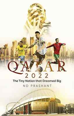 Qatar 2022 - The Tiny Nation that Dreamed Big - FIFA World Cup - football book